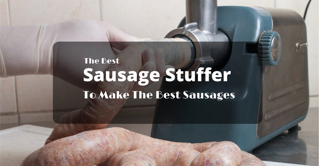 Best sausage stuffer