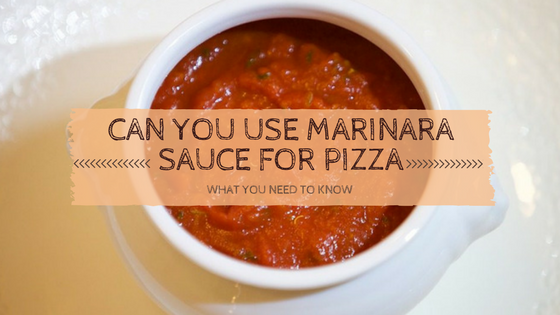 Can you use marinara sauce for pizza