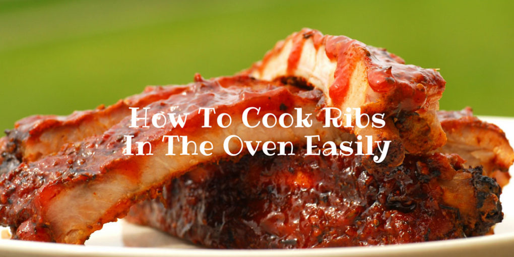 How to cook ribs in the oven